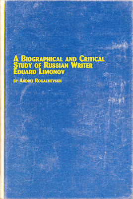 A BIOGRAPHICAL AND CRITICAL STUDY OF RUSSIAN WRITER EDUARD LIMONOV